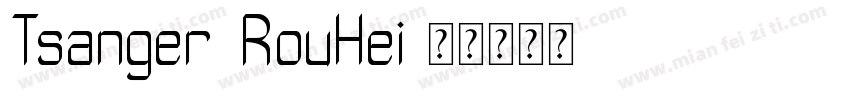 Tsanger RouHei字体转换